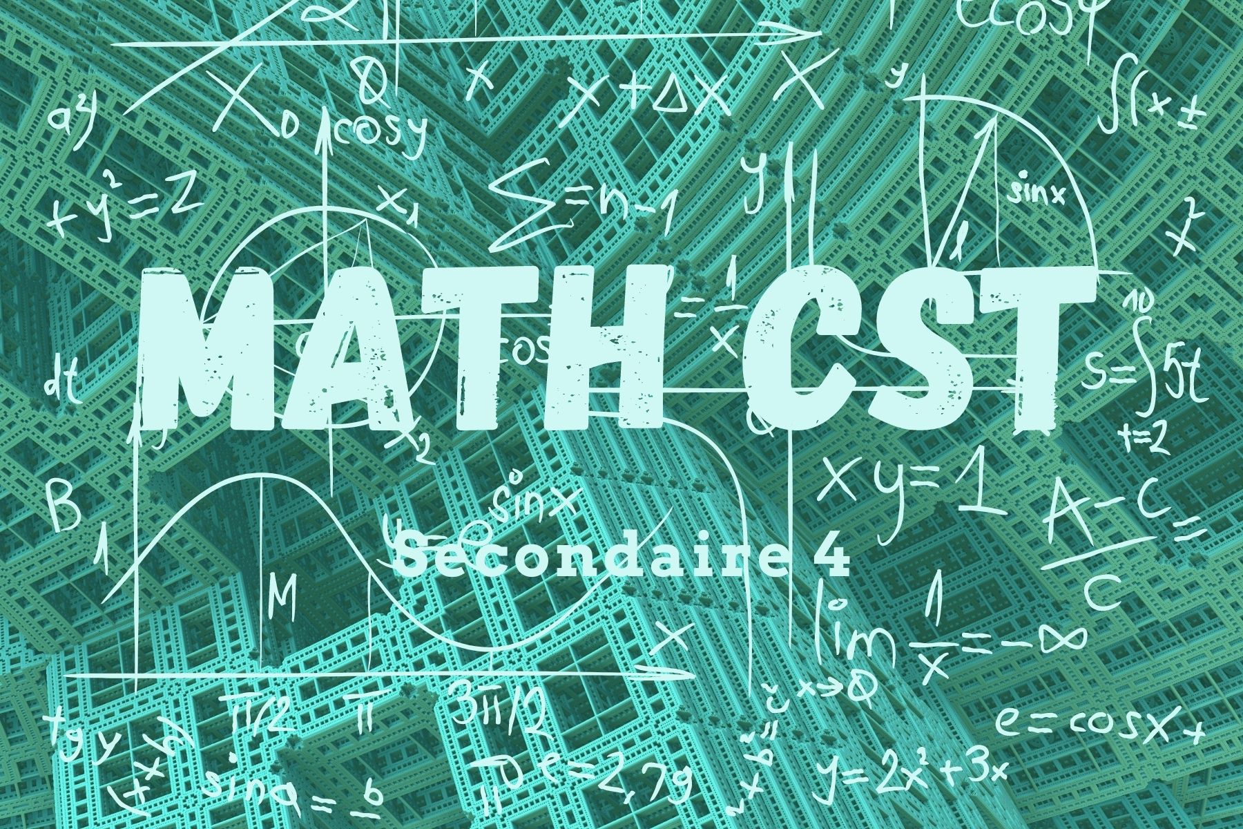 Mathématiques CST - sec 4 [CSSBE]