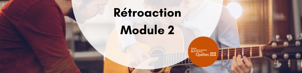 Rétroaction : Module 2