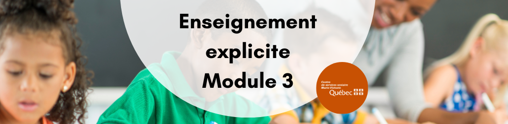Enseignement explicite: Module 3