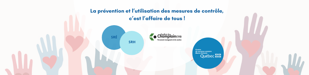 La prévention et l’utilisation des mesures de contrôle, c’est l’affaire de tous !